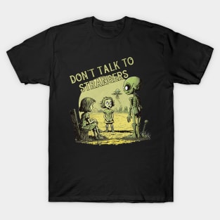 Don't Talk to Strangers T-Shirt